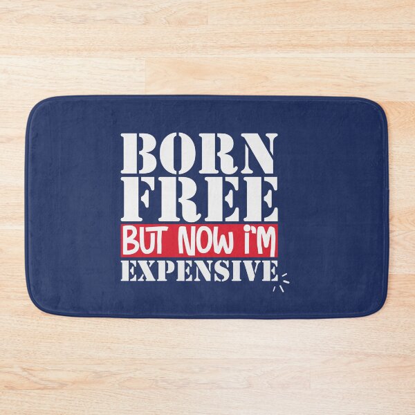 Item preview, Born Free But Now Im Expensive, Usa independance quotes, America, 4th of July, Summer, Usa Flag designed and sold by comeonyassine21.