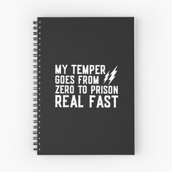 Item preview, My Temper Goes From Zero To Prison Real Fast designed and sold by Corelli87.