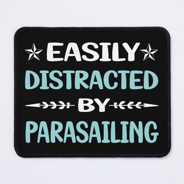 Item preview, Funny Easily Distracted Parasailing Parascending Parakiting designed and sold by robinnacallanyi.