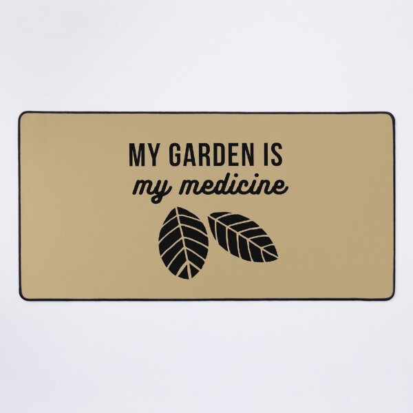 Item preview, My Garden is My Medicine designed and sold by GasconyPassion.