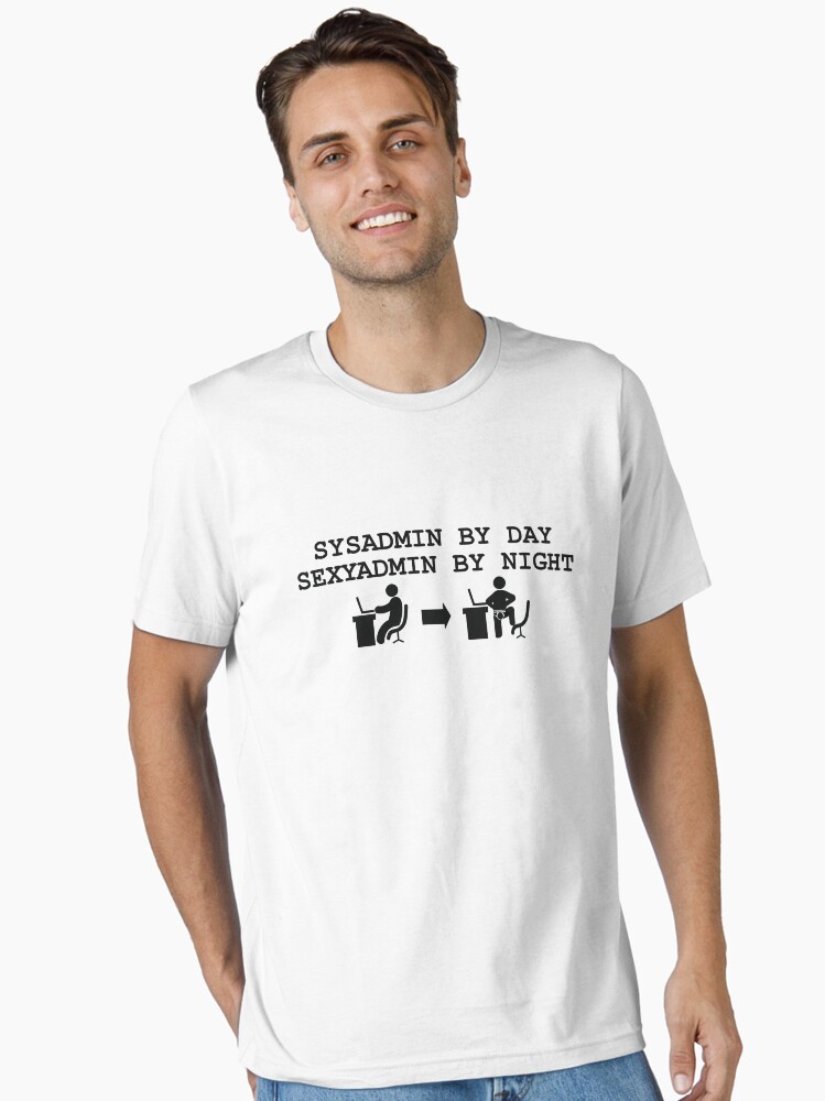 Thumbnail 1 of 7, Essential T-Shirt, sysadmin by day, sexyadmin by night designed and sold by yourgeekside.