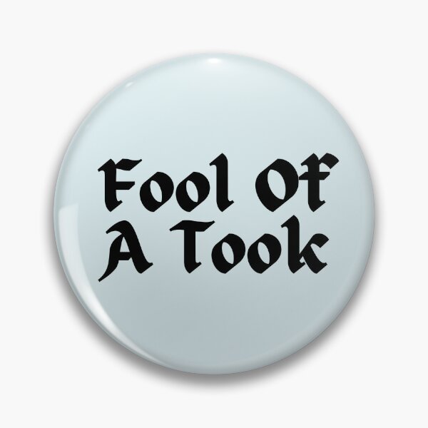 Item preview, Fool Of A Took designed and sold by Dip-Art.