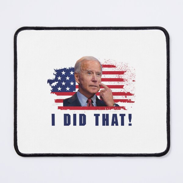 Item preview, i did that - joe biden i did that  designed and sold by happy gift art.