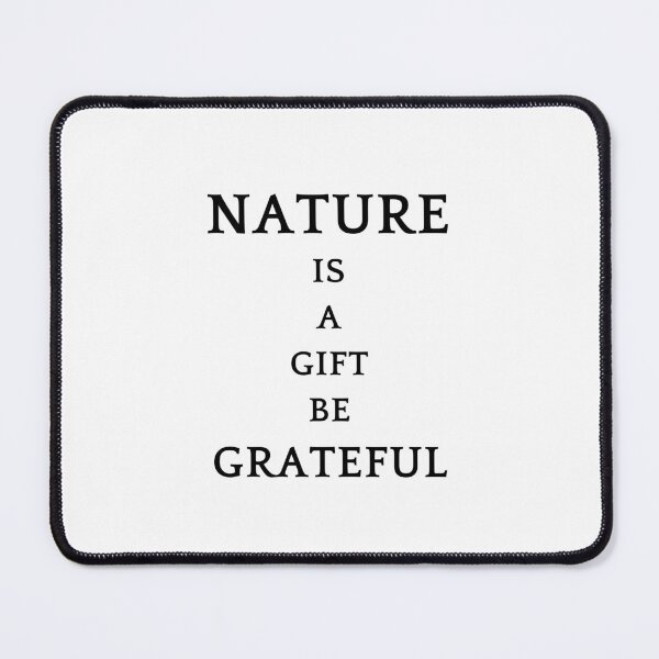 Item preview, Be greatful design all things are a gift. Nature is a gift designed and sold by MayaAndNora.
