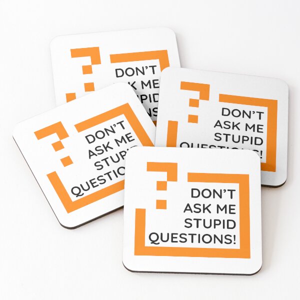 Item preview, Don't Ask Me Stupid Questions! designed and sold by Sarcastic Tee.
