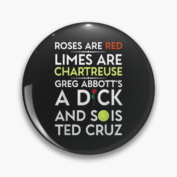 Item preview, Roses Are Red Limes Are Chartreuse Greg Abbott's A Dick designed and sold by Corelli87.