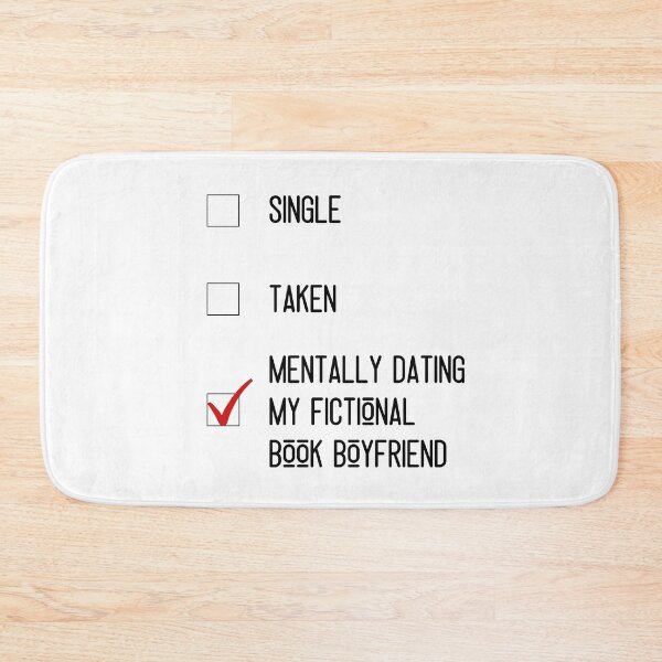 Item preview, Single. Taken. Mentally dating my fictional book boyfriend. designed and sold by E-Eden.