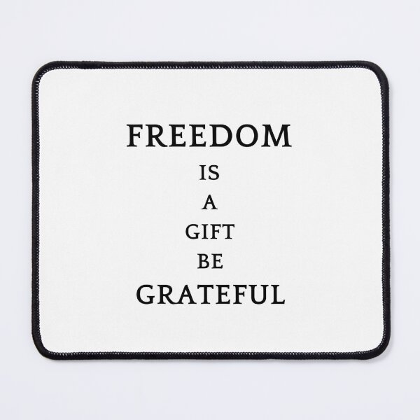 Item preview, Be greatful design all things are a gift. Freedom is a gift designed and sold by MayaAndNora.