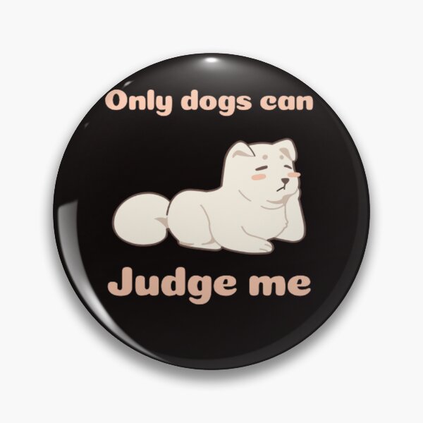 Artikelvorschau, Only dogs can judge me, Crazy Dog Lady entworfen und verkauft von Nero9o.