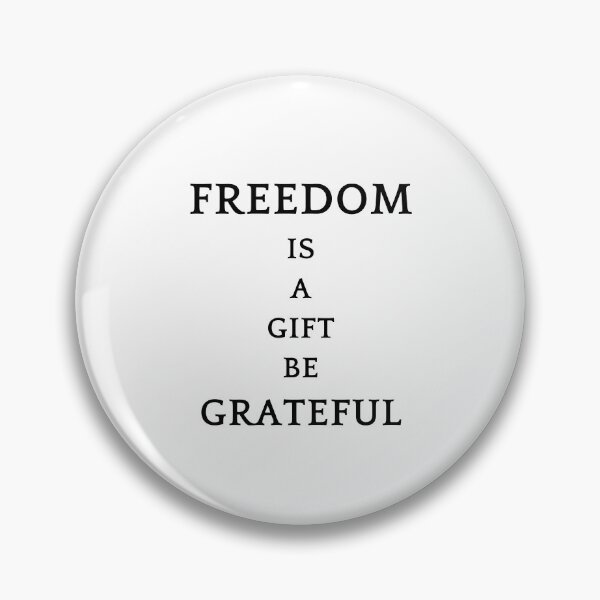 Item preview, Be greatful design all things are a gift. Freedom is a gift designed and sold by MayaAndNora.
