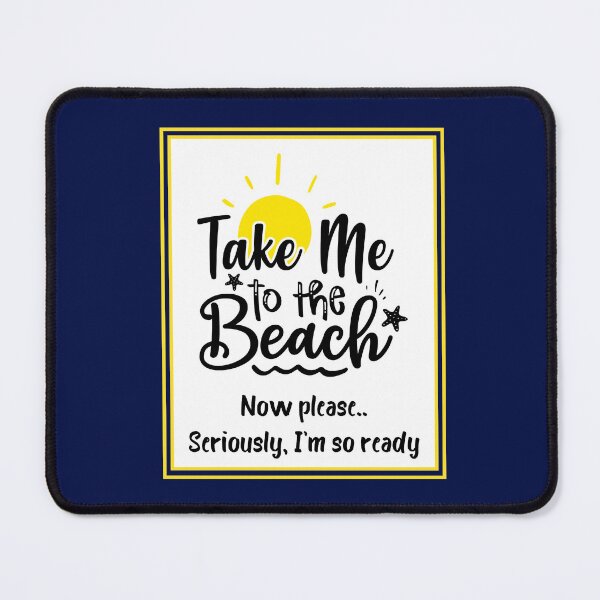 Item preview, Take Me To The Beach designed and sold by artistoutfitter.