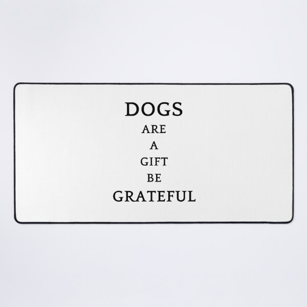 Item preview, Be greatful design all things are a gift. Dogs are a gift designed and sold by MayaAndNora.