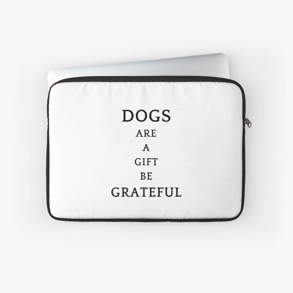 Item preview, Be greatful design all things are a gift. Dogs are a gift designed and sold by MayaAndNora.