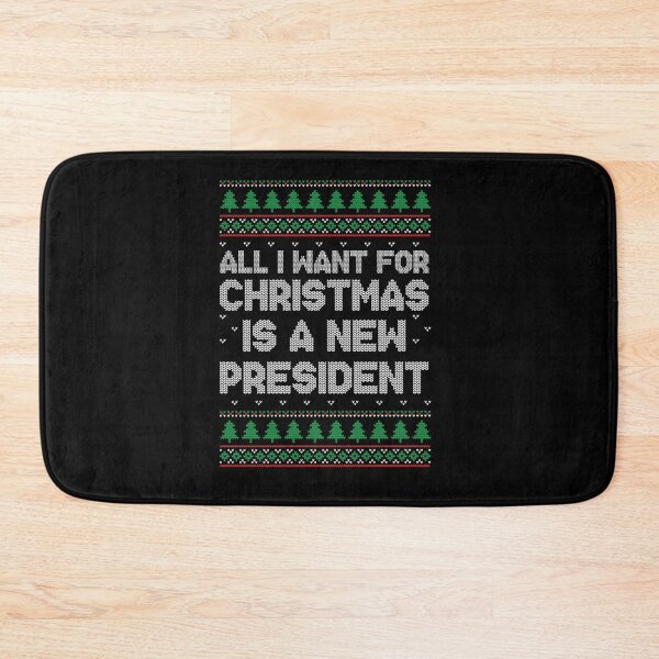 Item preview, ALL I WANT FOR CHRISTMAS IS A NEW PRESIDENT UGLY designed and sold by sobriowslen.