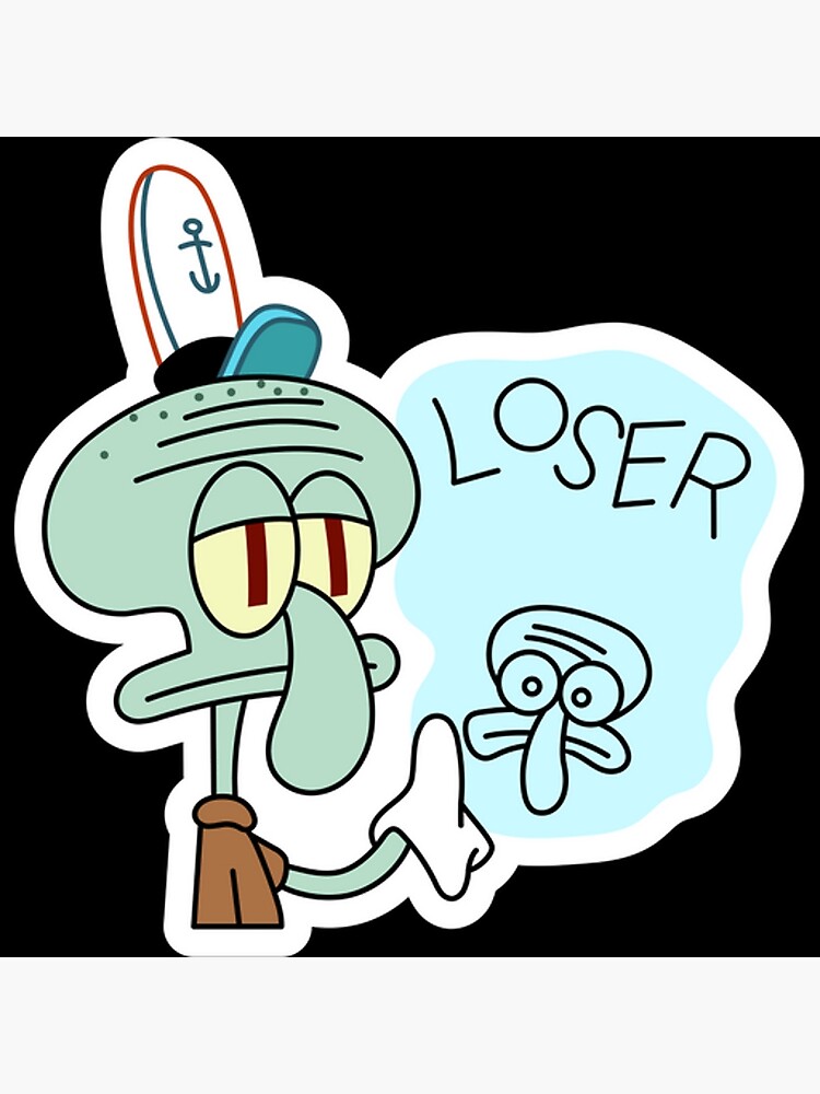 "Squidward Loser" Poster for Sale by stokesk391 Redbubble