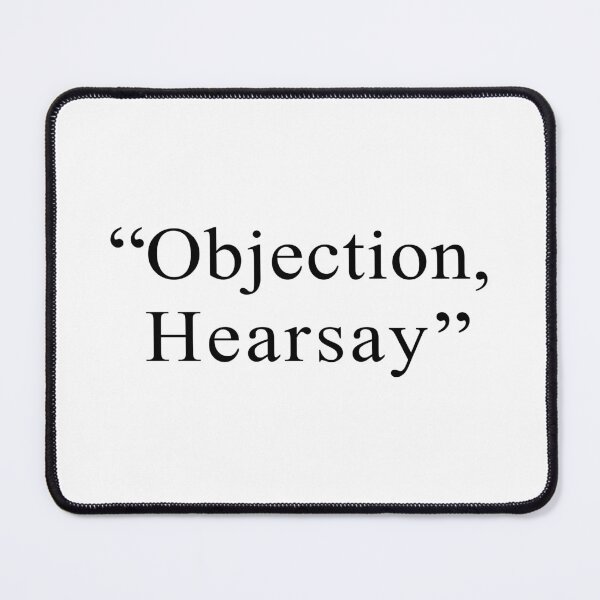 Item preview, Objection, Hearsay designed and sold by TroyBolton17.