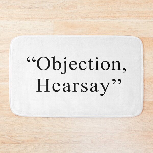 Item preview, Objection, Hearsay designed and sold by TroyBolton17.
