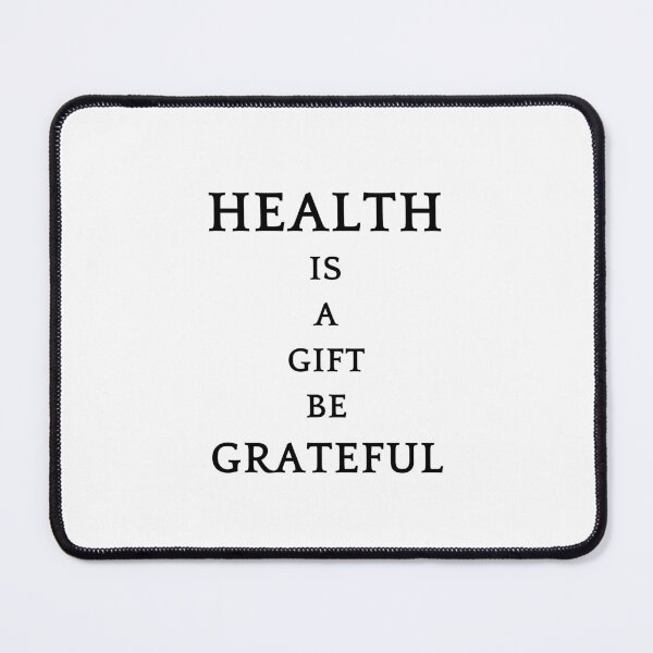 Item preview, Be greatful design all things are a gift. Health is a gift designed and sold by MayaAndNora.
