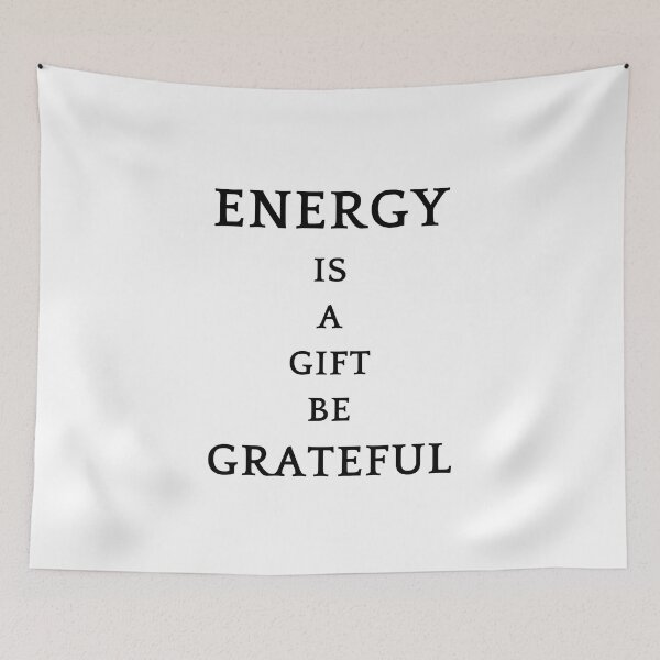Item preview, Be greatful design all things are a gift. Energy is a gift designed and sold by MayaAndNora.