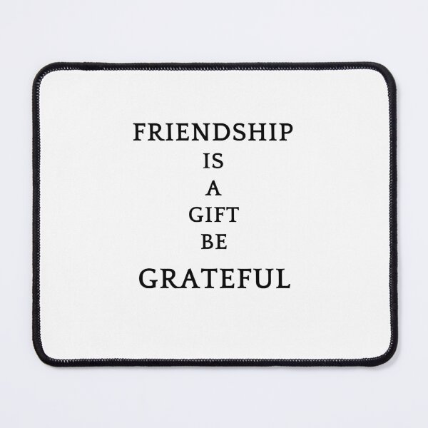 Item preview, Be greatful design all things are a gift. Friendship is a gift designed and sold by MayaAndNora.