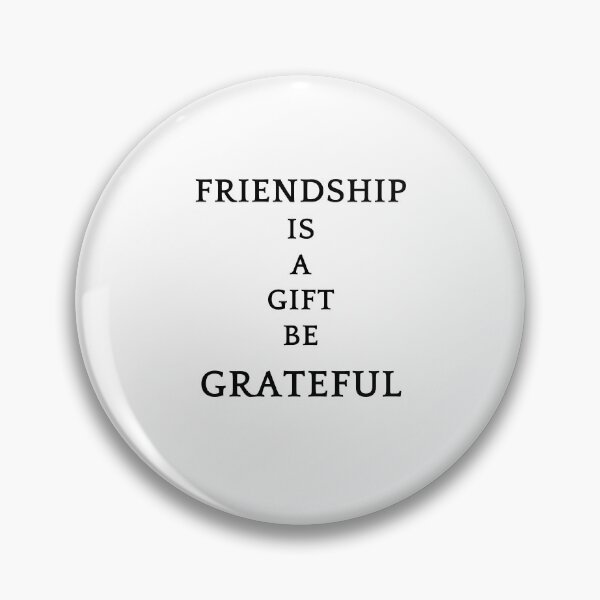 Artikelvorschau, Be greatful design all things are a gift. Friendship is a gift entworfen und verkauft von MayaAndNora.