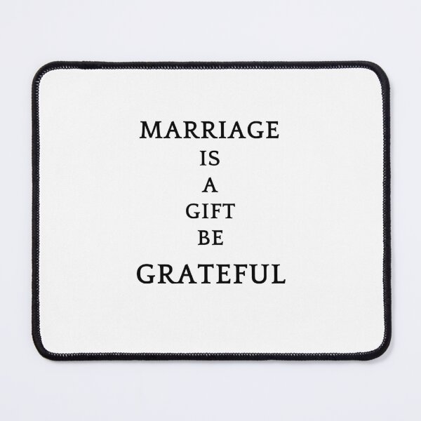 Item preview, Be greatful design all things are a gift. Marriage is a gift designed and sold by MayaAndNora.