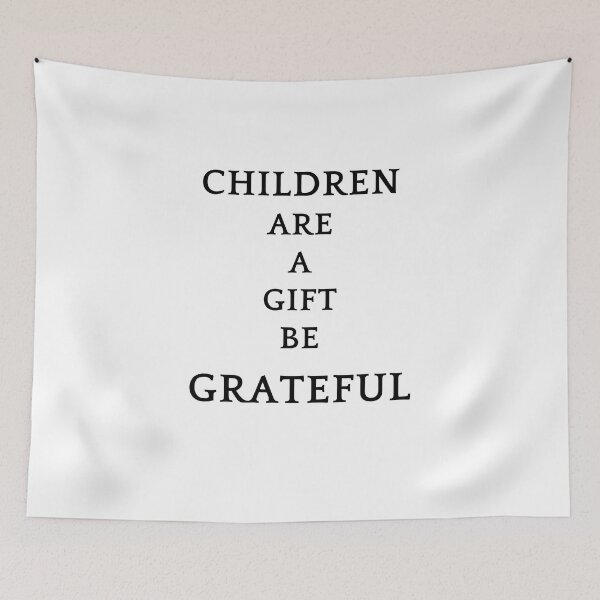 Item preview, Be greatful design all things are a gift. Children are a gift designed and sold by MayaAndNora.