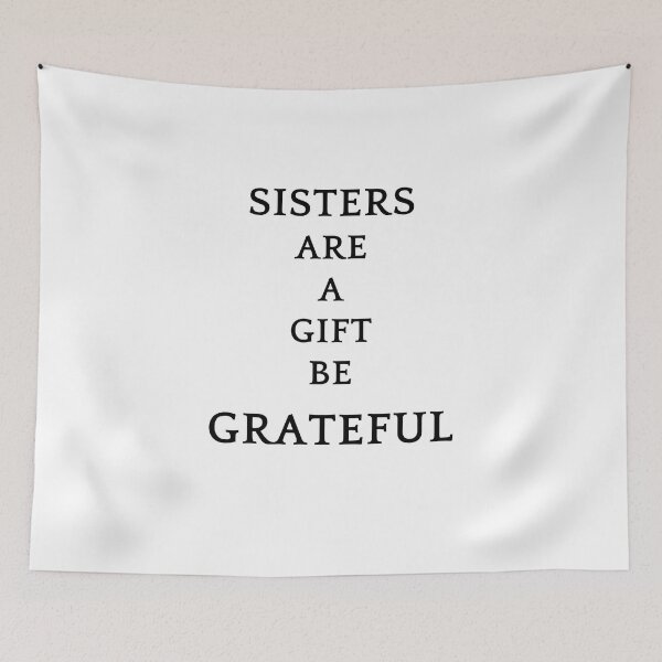 Item preview, Be greatful design all things are a gift. Sisters are a gift designed and sold by MayaAndNora.