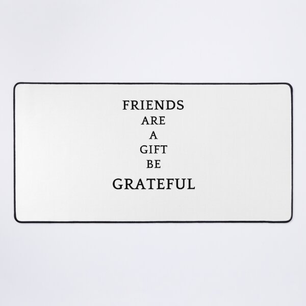 Item preview, Be greatful design all things are a gift. Friends are a gift designed and sold by MayaAndNora.