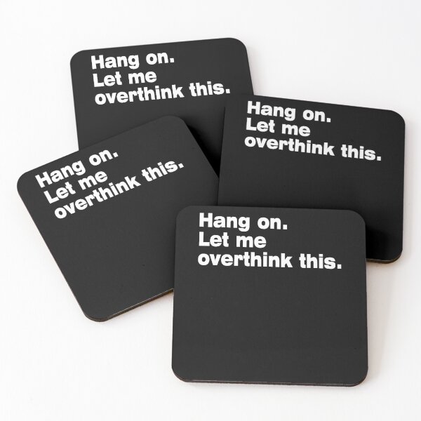 Item preview, Hang on. Let Me Overthink This. designed and sold by LEGACY10.
