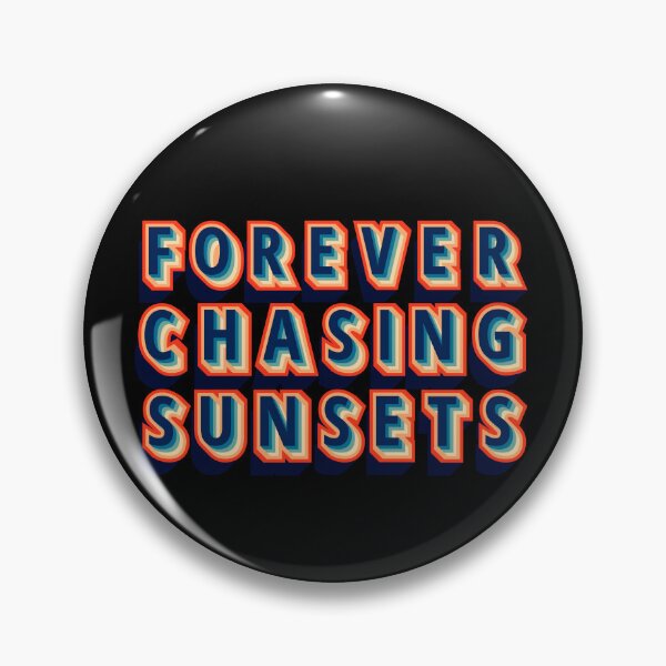 Item preview, Foever Chasing Sunsets designed and sold by AppareIIndustry.