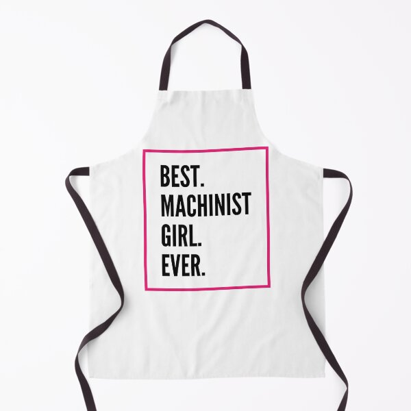 Item preview, Best Machinist Girl Ever For An Awesome Machinist designed and sold by SVPOD.
