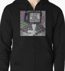 We are a brain-washed generation T-shirt Zipped Hoodie