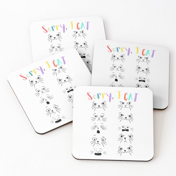 Item preview, Sorry, I Cat - Sorry, I can't. Dear Person Behind Me You Look Great Today Cool Cat Mood Faces designed and sold by zicutza.