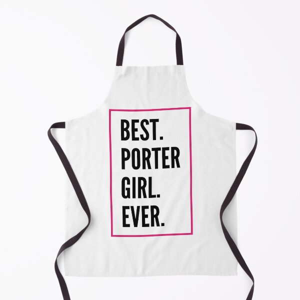 Item preview, Best Porter Girl Ever For An Awesome Porter designed and sold by SVPOD.