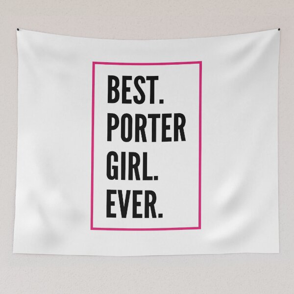 Aperçu de l'œuvre Best Porter Girl Ever For An Awesome Porter créée et vendue par SVPOD.