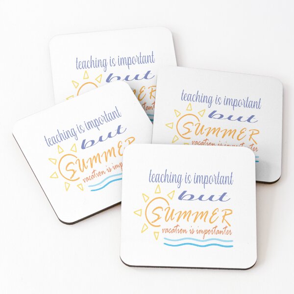 Item preview, Teaching Is Important But Summer Vacation Is Importanter designed and sold by Mayelshehawy.