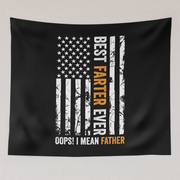 Artikelvorschau, Best Farter Ever Oops I Meant Father Funny Fathers Day Dad entworfen und verkauft von clothesy7.