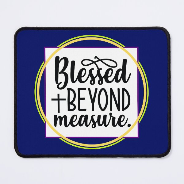 Item preview, Blessed Beyond Measure designed and sold by artistoutfitter.