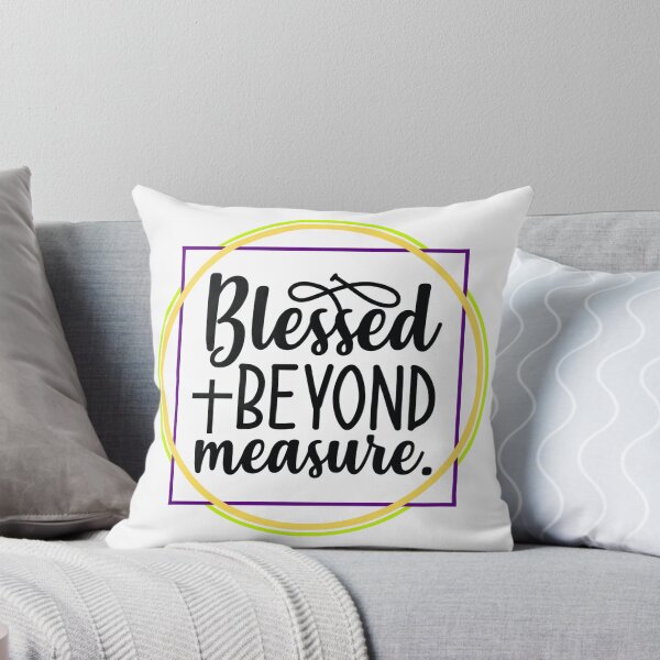 Item preview, Blessed Beyond Measure designed and sold by artistoutfitter.