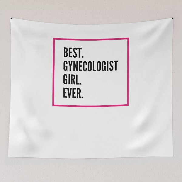 Item preview, Best Gynecologist Girl Ever For An Awesome Gynecologist designed and sold by SVPOD.