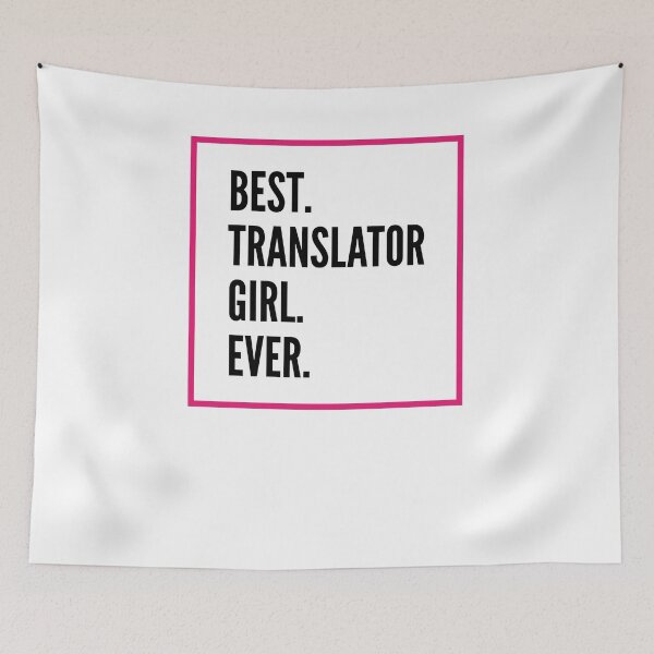 Item preview, Best Translator Girl Ever For An Awesome Translator designed and sold by SVPOD.
