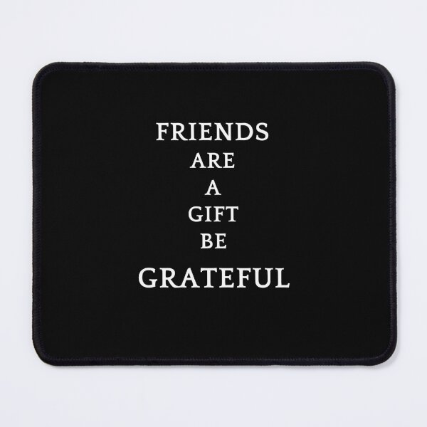 Item preview, Be greatful design all things are a gift. Friends are a gift designed and sold by MayaAndNora.