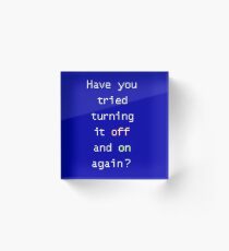 Tech support Acrylic Block