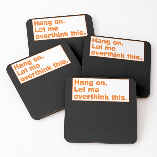 Item preview, Hang on. Let Me Overthink This. designed and sold by LEGACY10.