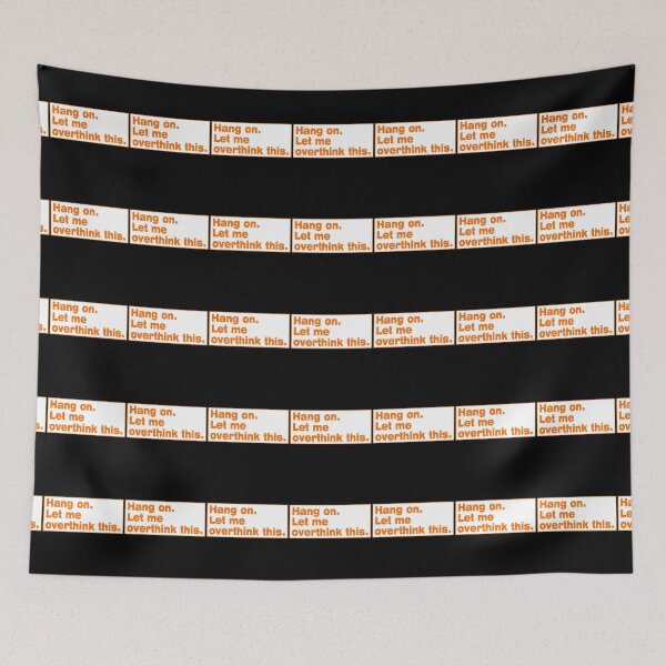 Item preview, Hang on. Let Me Overthink This. designed and sold by LEGACY10.
