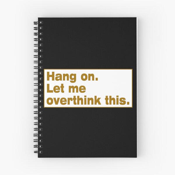 Item preview, Hang on. Let Me Overthink This. designed and sold by LEGACY10.