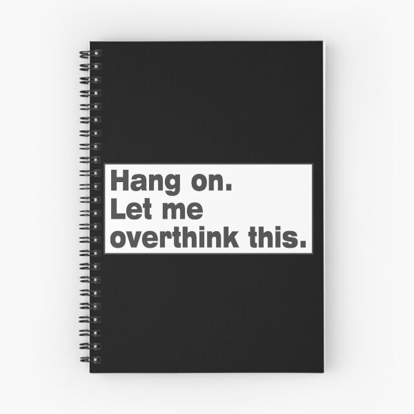 Item preview, Hang on. Let Me Overthink This. designed and sold by LEGACY10.