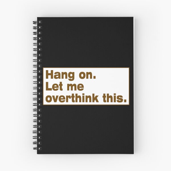 Item preview, Hang on. Let Me Overthink This. designed and sold by LEGACY10.