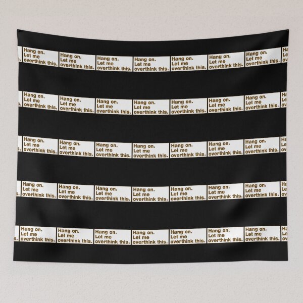 Item preview, Hang on. Let Me Overthink This. designed and sold by LEGACY10.